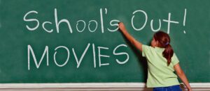 Schools Out Movies