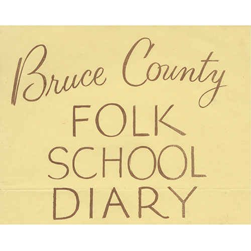 Cover of Bruce County Folk School Diary