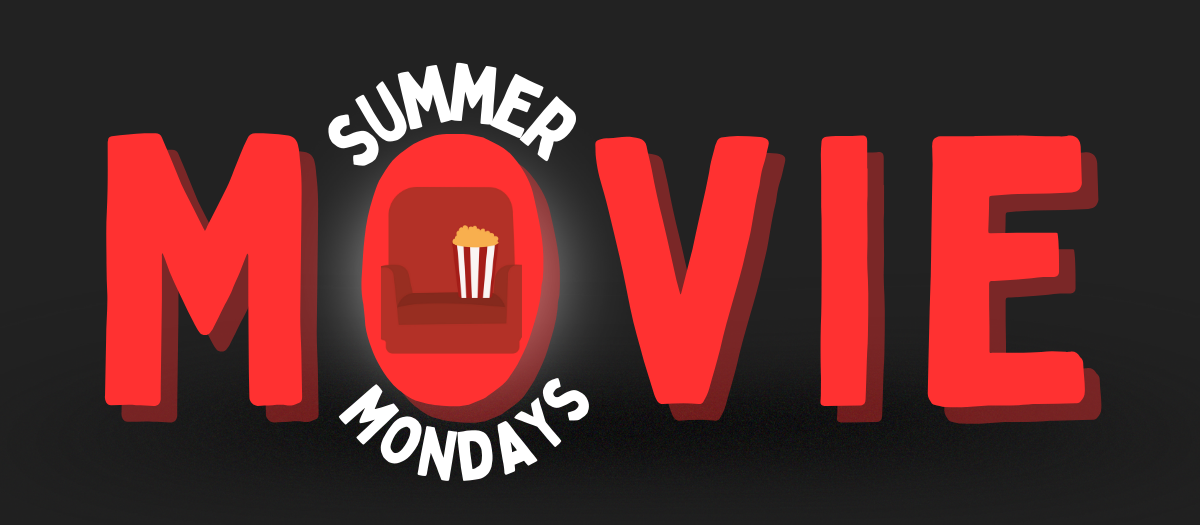Summer Movie Mondays
