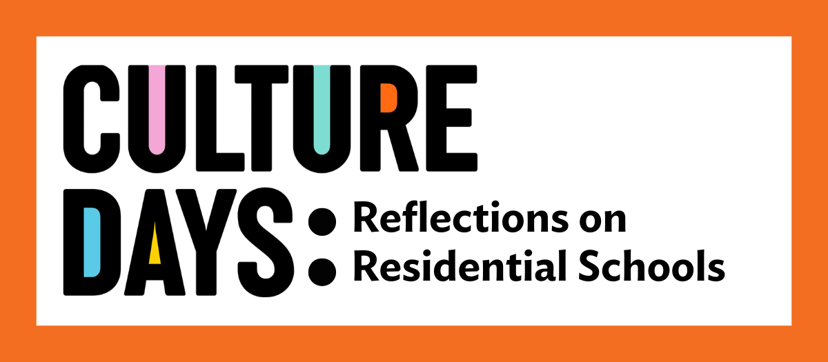 Culture Days: Reflections on Residential Schools