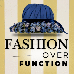 Fashion Over Function