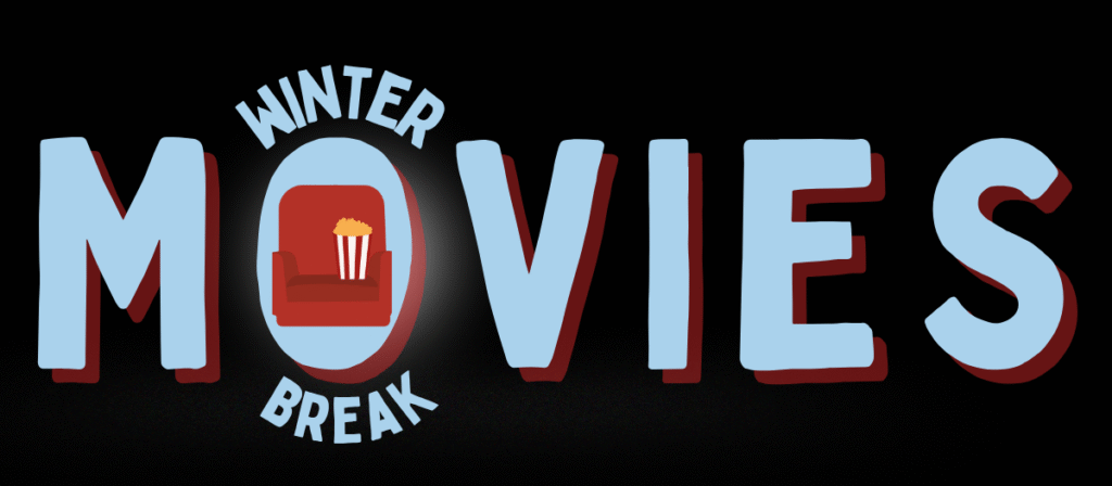 Winter Break Movies
