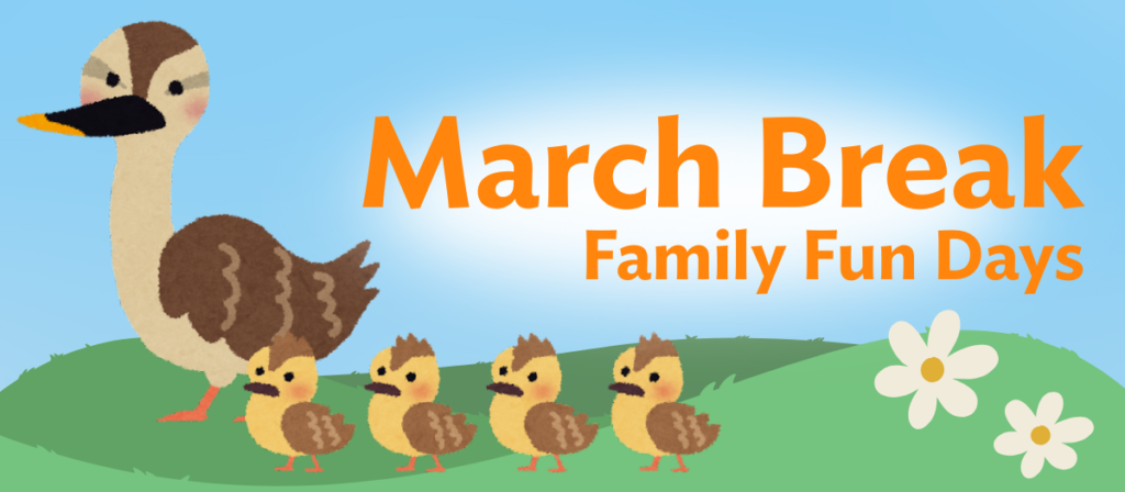 March Break Family Fun Days