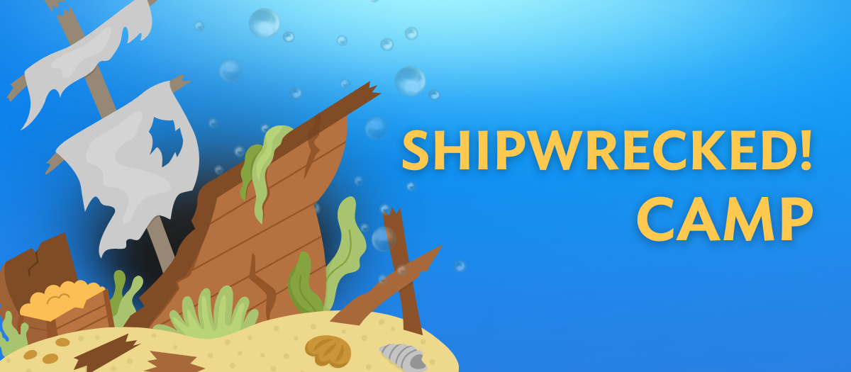 Shipwrecked Camp