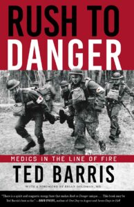 Book cover for Rush to Danger: Medics in the Line of Fire by Ted Barris. Features a historic black-and-white photograph of military medics carrying a wounded soldier across a battlefield.